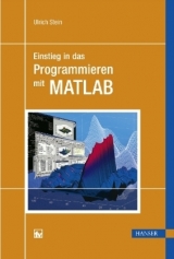 Einstieg in das Programmieren mit MATLAB - Ulrich Stein