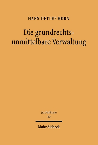 Die grundrechtsunmittelbare Verwaltung