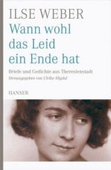 Wann wohl das Leid ein Ende hat - Ilse Weber