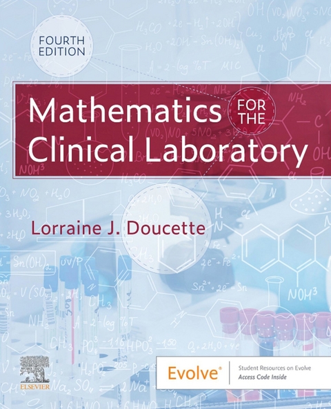 Mathematics for the Clinical Laboratory E-Book -  Lorraine J. Doucette