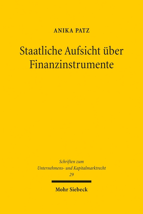 Staatliche Aufsicht &uuml;ber Finanzinstrumente -  Anika Patz