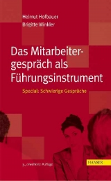 Das Mitarbeitergespr&auml;ch als F&uuml;hrungsinstrument - Brigitte Winkler, Helmut Hofbauer