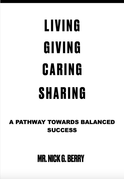 Living Giving Caring Sharing -  Nick G. Berry