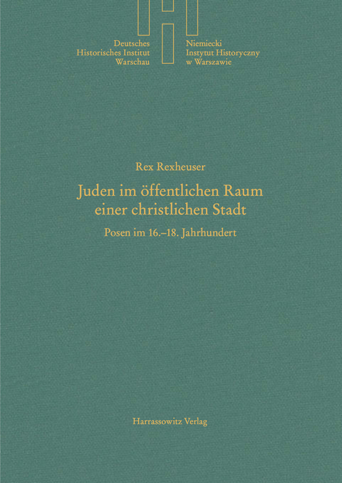 Juden im &ouml;ffentlichen Raum einer christlichen Stadt -  Rex Rexheuser