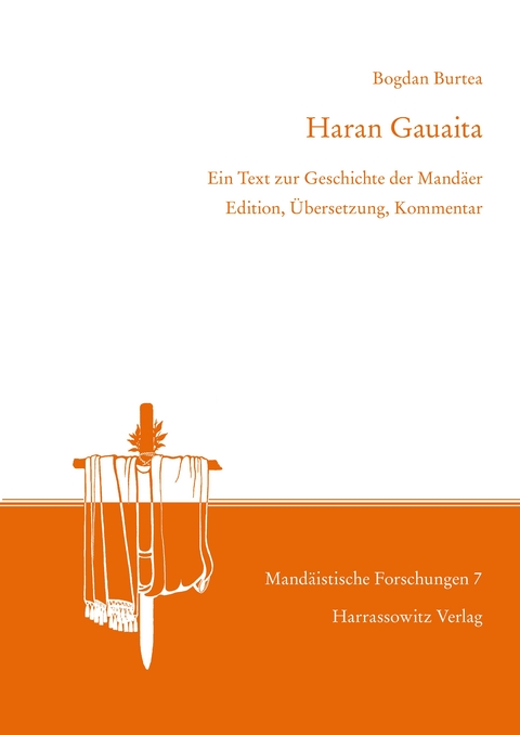 Haran Gauaita. Ein Text zur Geschichte der Mand&auml;er -  Bogdan Burtea