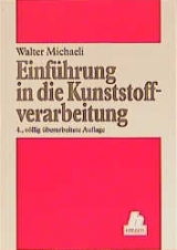 Einführung in die Kunststoffverarbeitung - Walter Michaeli