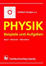 Physik - Beispiele und Aufgaben - Heribert Stroppe, Peter Streitenberger, Eckhard Specht
