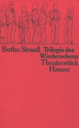 Trilogie des Wiedersehens - Botho Strau&szlig;