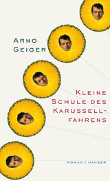 Kleine Schule des Karussellfahrens - Arno Geiger