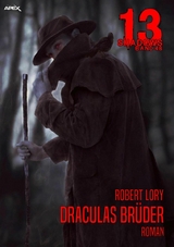 13 SHADOWS, Band 48: DRACULAS BR&Uuml;DER - Robert Lory