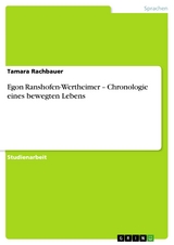 Egon Ranshofen-Wertheimer &ndash; Chronologie eines bewegten Lebens - Tamara Rachbauer
