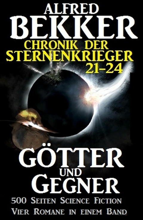 Chronik der Sternenkrieger - G&ouml;tter und Gegner - Alfred Bekker