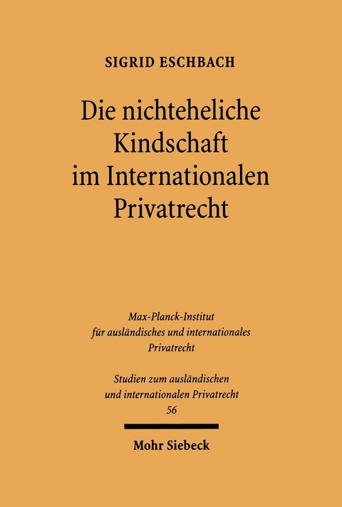 Die nichteheliche Kindschaft im Internationalen Privatrecht -  Sigrid Eschbach
