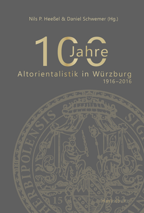 100 Jahre Altorientalistik in W&uuml;rzburg - 
