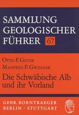 Die Schw&auml;bische Alb und ihr Vorland - Otto F Geyer, Manfred P Gwinner