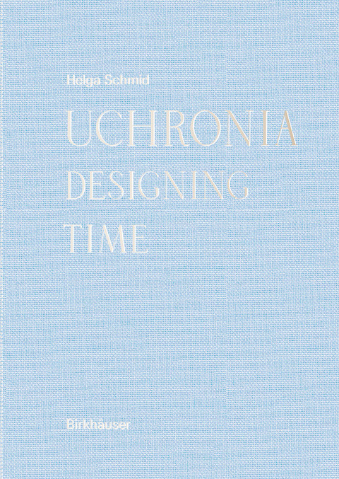 Uchronia - Helga Schmid