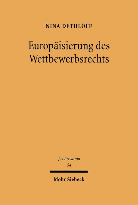 Europ&auml;isierung des Wettbewerbsrechts -  Nina Dethloff