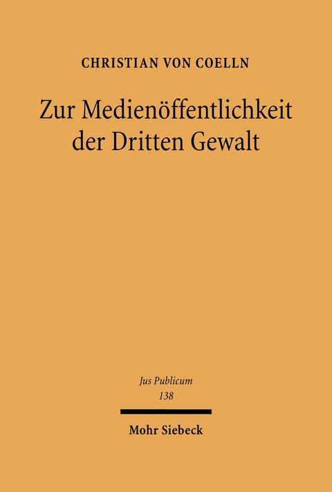 Zur Medien&ouml;ffentlichkeit der Dritten Gewalt -  Christian von Coelln