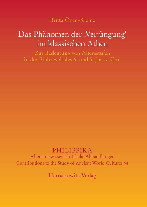 Das Ph&auml;nomen der 'Verj&uuml;ngung' im klassischen Athen -  Britta &Ouml;zen-Kleine
