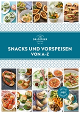 Snacks und Vorspeisen von A&ndash;Z -  Dr. Oetker Verlag, Dr. Oetker