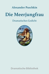 Die Meerjungfrau - Alexander Puschkin