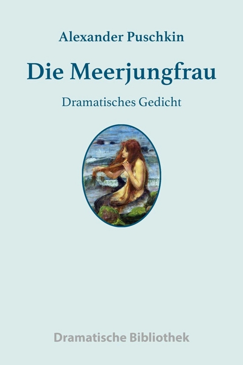Die Meerjungfrau - Alexander Puschkin