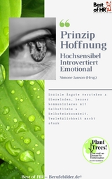 Prinzip Hoffnung. Hochsensibel Introvertiert Emotional -  Simone Janson