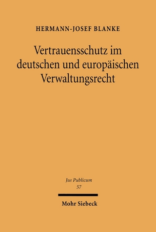 Vertrauensschutz im deutschen und europäischen Verwaltungsrecht