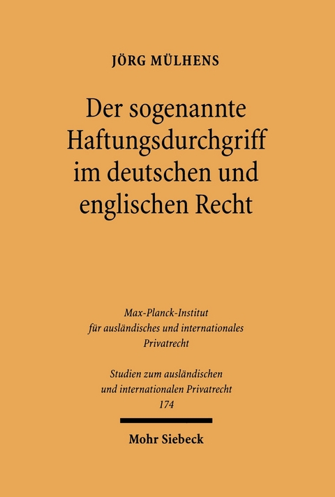 Der sogenannte Haftungsdurchgriff im deutschen und englischen Recht -  Jörg Mülhens