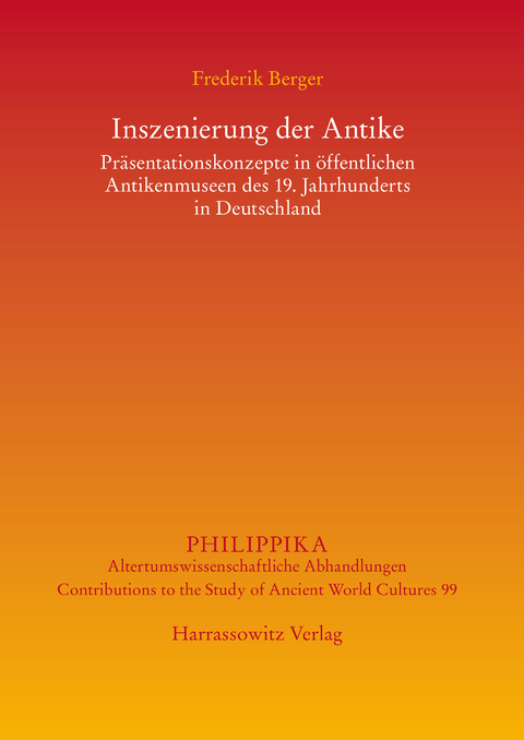 Inszenierung der Antike -  Frederik Berger
