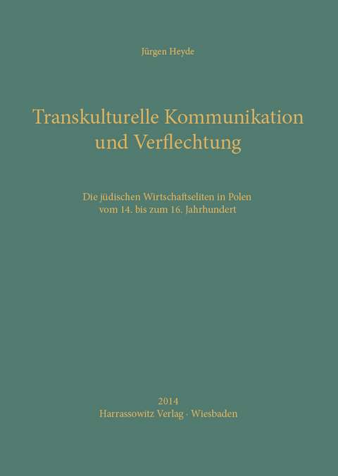Transkulturelle Kommunikation und Verflechtung -  J&uuml;rgen Heyde