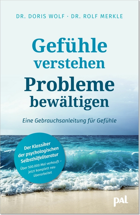 Gef&uuml;hle verstehen, Probleme bew&auml;ltigen -  Dr. Doris Wolf,  Dr. Rolf Merkle