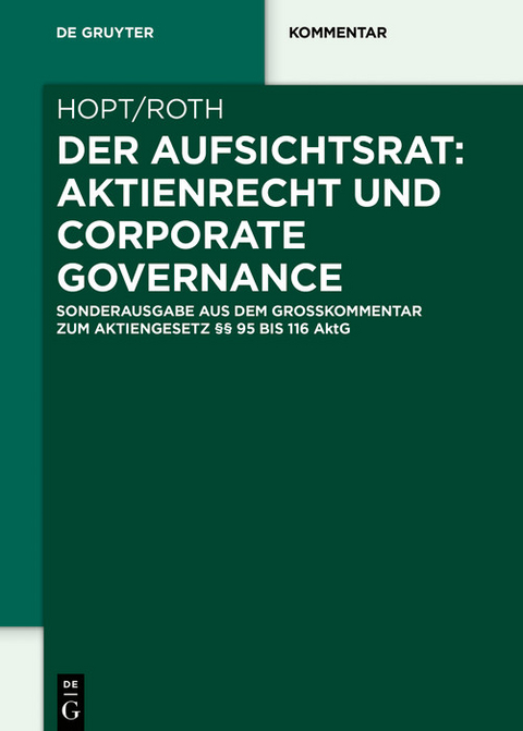Der Aufsichtsrat: Aktienrecht und Corporate Governance -  Klaus J. Hopt,  Markus Roth
