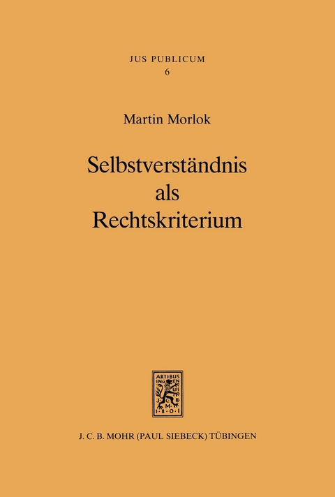 Selbstverst&auml;ndnis als Rechtskriterium -  Martin Morlok