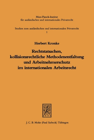 Rechtstatsachen, kollisionsrechtliche Methodenentfaltung und Arbeitnehmerschutz im internationalen Arbeitsrecht