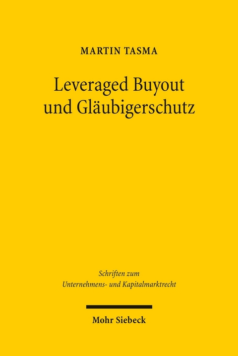 Leveraged Buyout und Gl&auml;ubigerschutz -  Martin Tasma