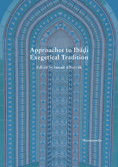 Approaches to Ibadi Exegetical Tradition -  Ismail Albayrak
