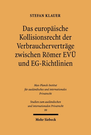 Das europäische Kollisionsrecht der Verbraucherverträge zwischen Römer EVÜ und EG-Richtlinien