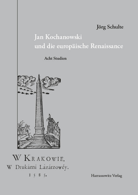 Jan Kochanowski und die europ&auml;ische Renaissance -  J&ouml;rg Schulte