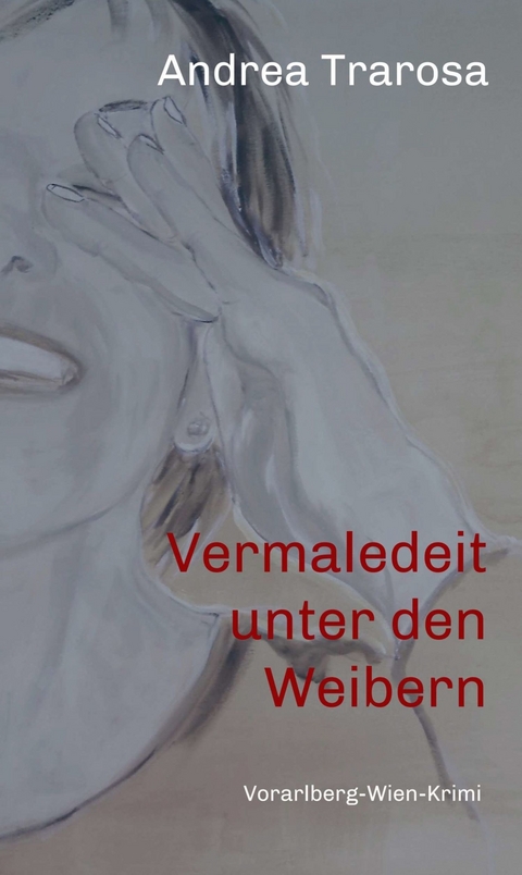 Vermaledeit unter den Weibern -  Andrea Trarosa