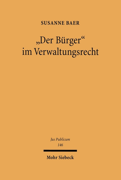 'Der B&uuml;rger' im Verwaltungsrecht -  Susanne Baer