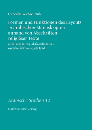 Formen und Funktionen des Layouts in arabischen Manuskripten anhand von Abschriften religiöser Texte