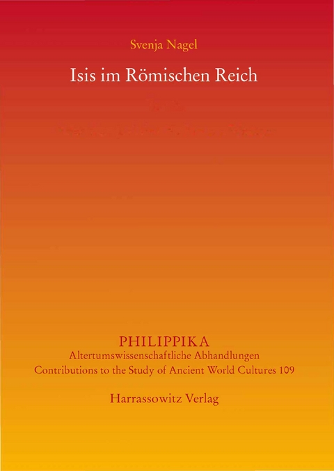 Isis im R&ouml;mischen Reich -  Svenja Nagel