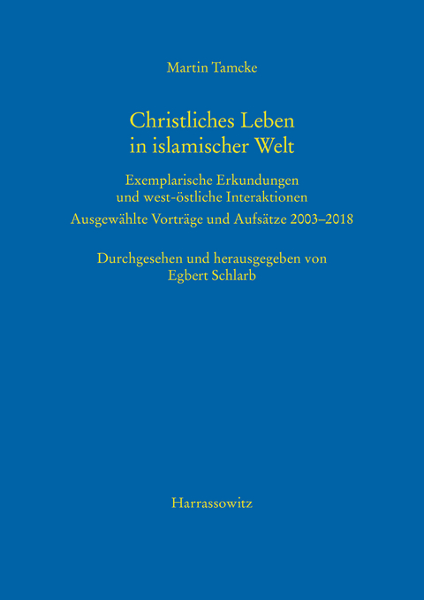 Christliches Leben in islamischer Welt -  Martin Tamcke
