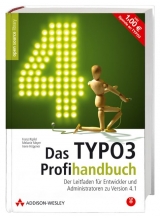 Das TYPO3 Profihandbuch - Franz Ripfel, Melanie Meyer, Irene H&ouml;ppner