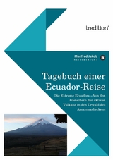 Tagebuch einer Ecuador Reise -  Manfred Jakob