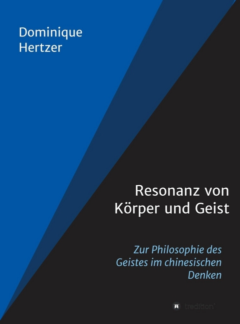 Resonanz von Körper und Geist -  Dominique Hertzer