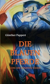 DIE BLAUEN PFERDE -  G&uuml;nther Pappert