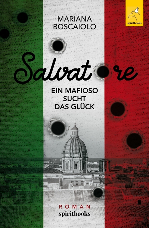Salvatore - Ein Mafioso sucht das Gl&uuml;ck -  Mariana Boscaiolo