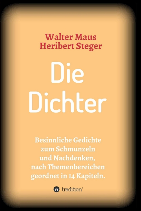 Die  Dichter -  Heribert Steger,  Walter Maus